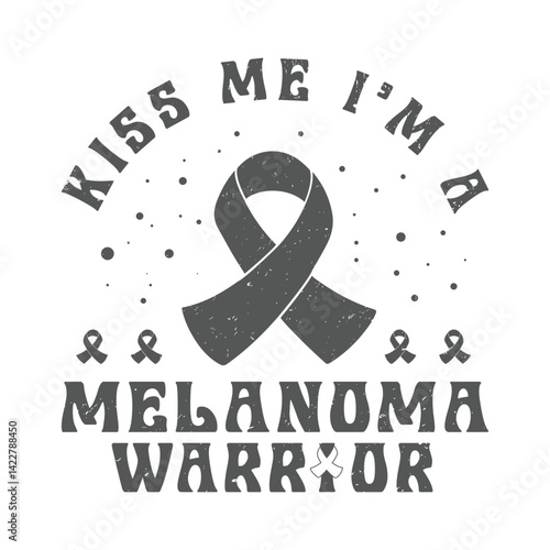 Kiss me I'm a melanoma warrior typography t-shirt design. Melanoma skin cancer awareness
