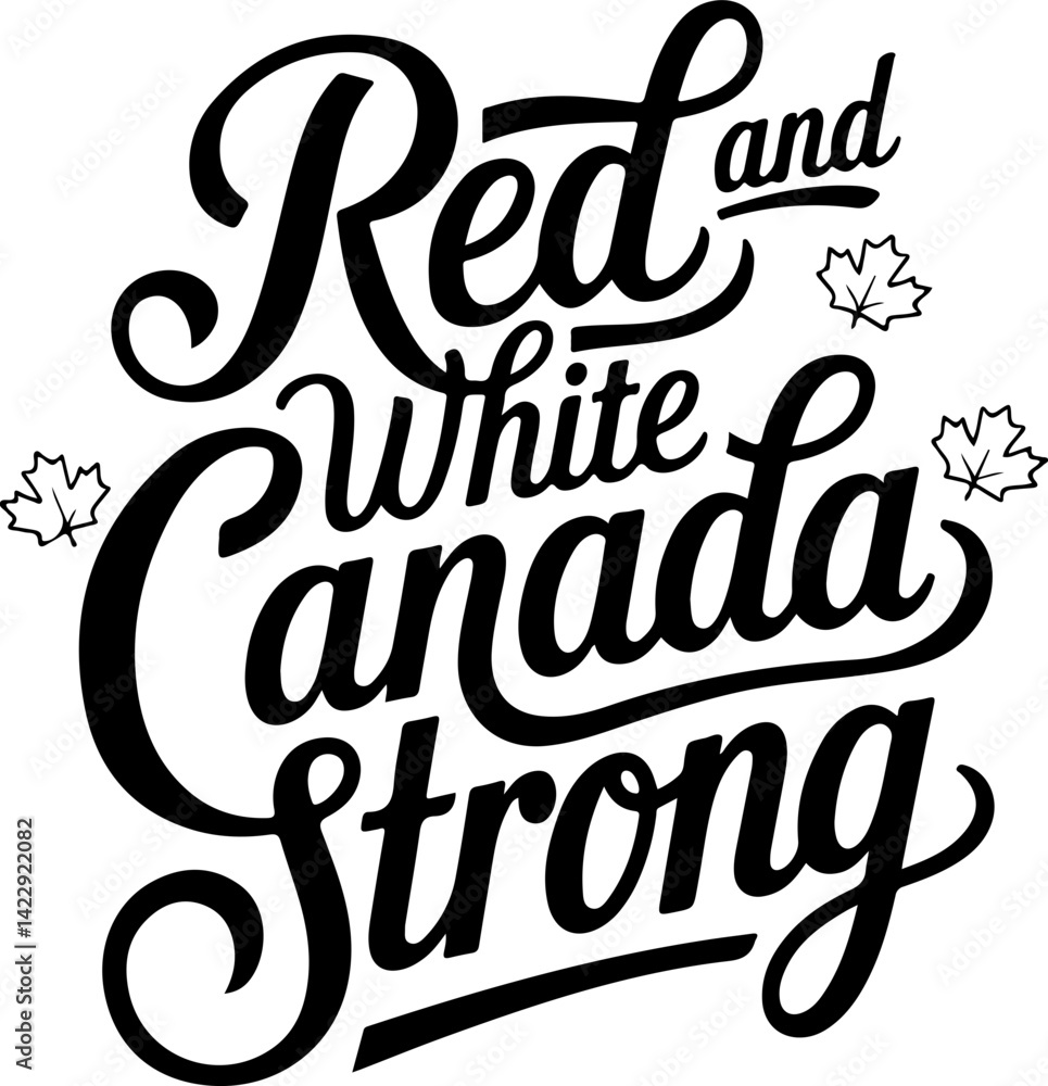 Red White Canada Strong Graphic Design Red White Canada Strong Graphic Design