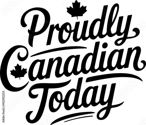 Proudly Canadian Today Graphic Design