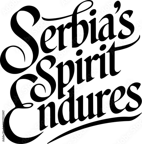 Serbia's Spirit Endures Forever Strong