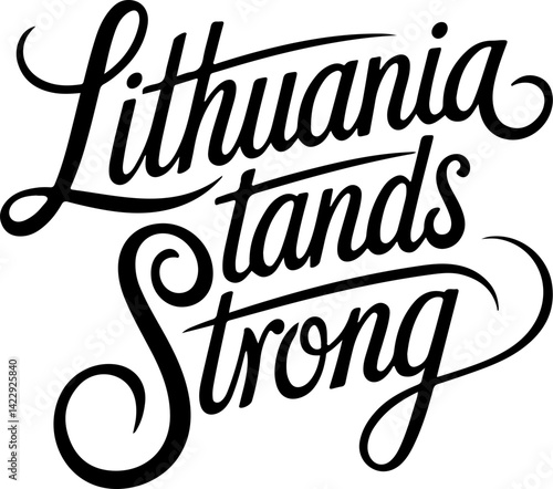 Lithuania Stands Strong Bold Text Art