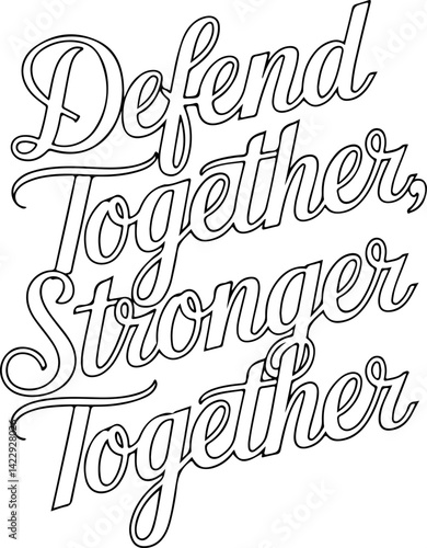 Defend Together Stronger Together.