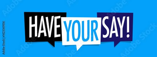 Have your say
