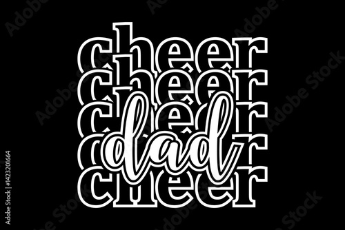 Cheer dad svg mother's day quotes typography t-shirt design for cricut.