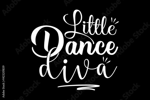 Little dance diva svg mother's day quotes typography t-shirt design for cricut.