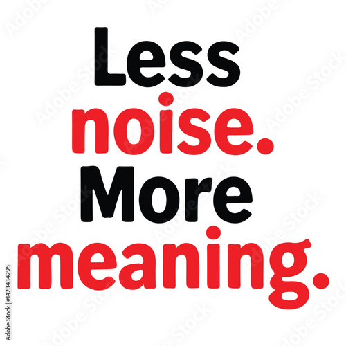 Less noise. more meaning typography design