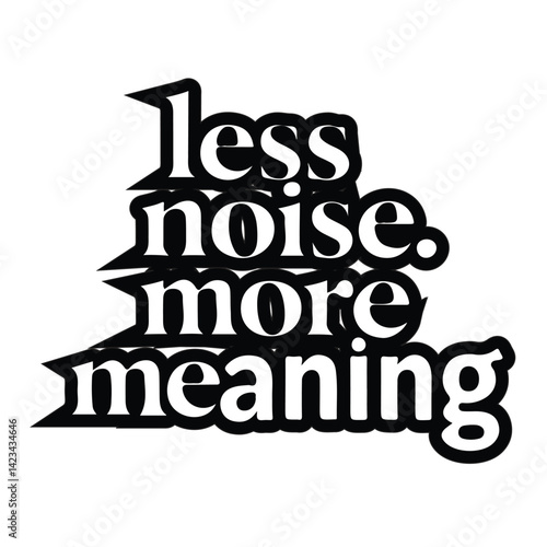 Less noise. more meaning typography design