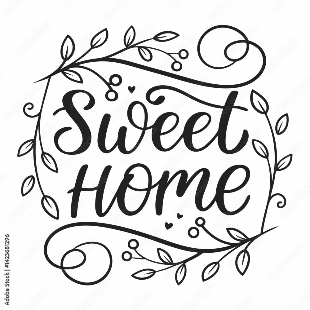 Fototapeta premium Sweet Home Calligraphy with Floral Wreath - Elegant Home Decor Design.