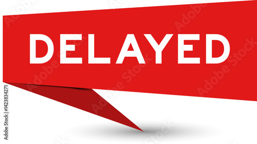 Redcolor speech banner with word delayed on white background