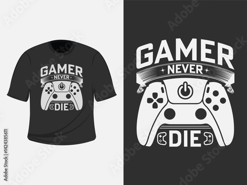 Gamer Never Dies - Motivational Graphic Tee Design