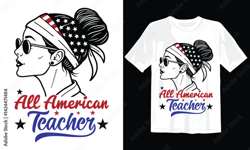 Flag day quotes All American Teacher fourth of July vintage Graphic T-Shirts Design with vector illustration. Flag day quotes All American Teacher fourth of July vintage Graphic T-Shirts Design with vector illustration.