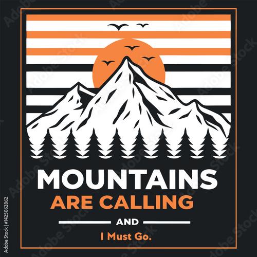 Mountain Calling Nature Lover Explore T-Shirt Design