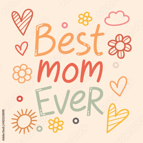 Best Mom Ever Doodles vector art
