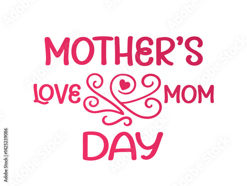 Mother's Love Mom Day vector art