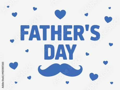 blue father's day greeting card with heart pattern and mustache icon on light background for dad appreciation