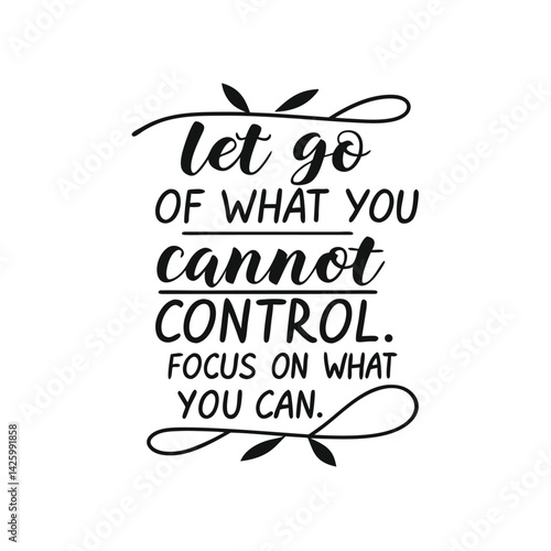 Liberating reminder urges releasing uncontrollable aspects focusing on personal agency for mental wellness in a reflective design promoting peace