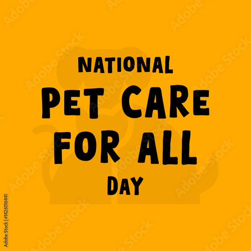 National Pet Care for All Day. April.