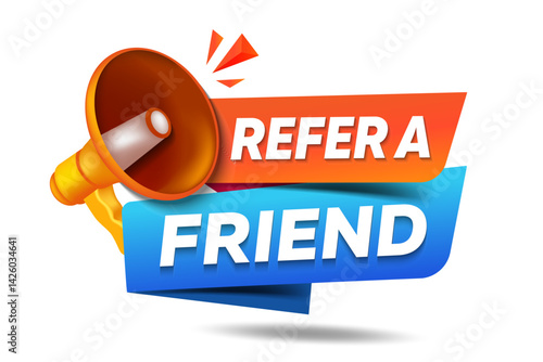 Refer a friend banner. Referral program at work, colleague recommendation for money compensation. Loudspeaker with speech bubble for referral program promotion for advertising, business and marketing.