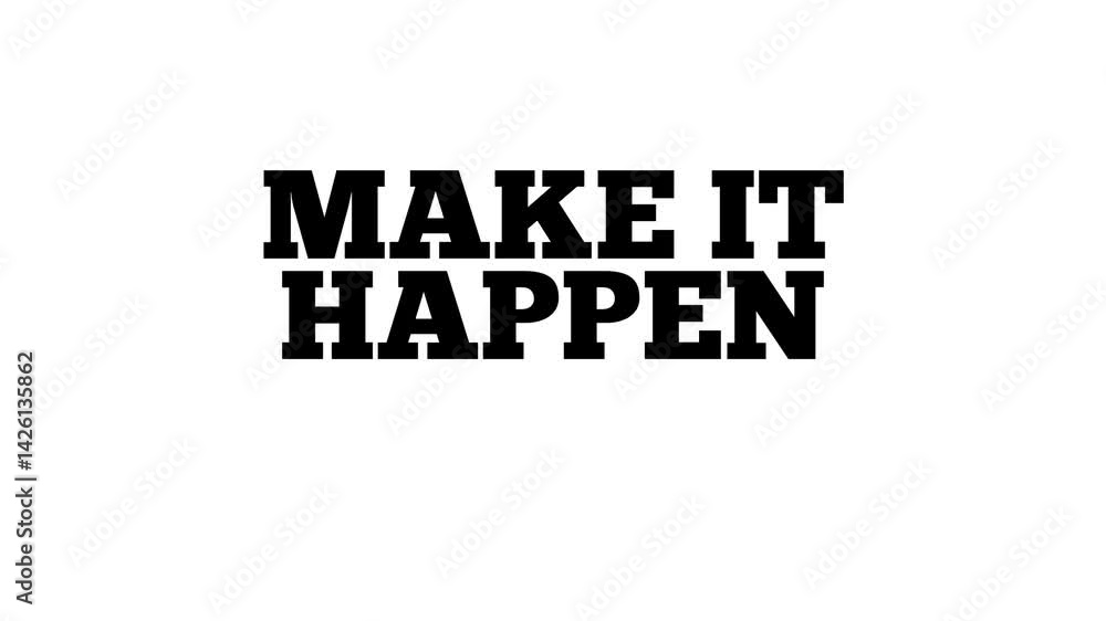 Make It Happen text animation – motivational message for success, inspiration, and productivity content
Make It Happen text animation – motivational message for success, inspiration, and productivity content