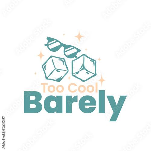 Too Cool, Barely.eps father day classic t-shirt