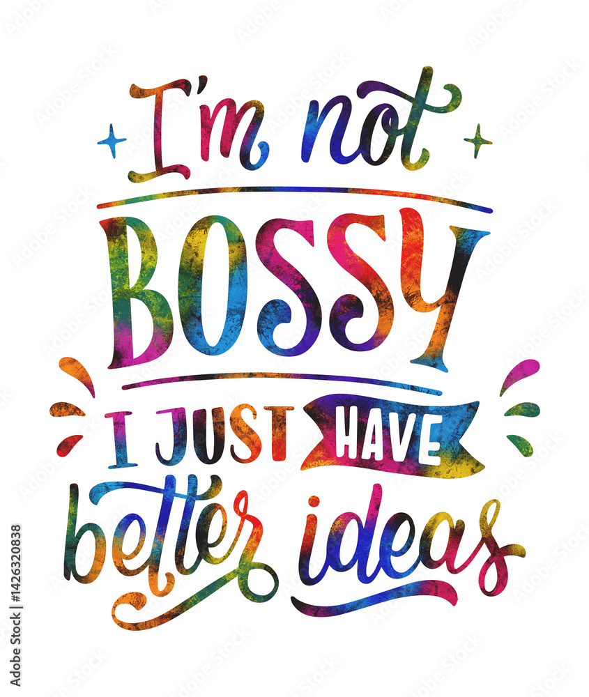 Monochrome funny lettering sticker I'm not bossy i just have better ideas