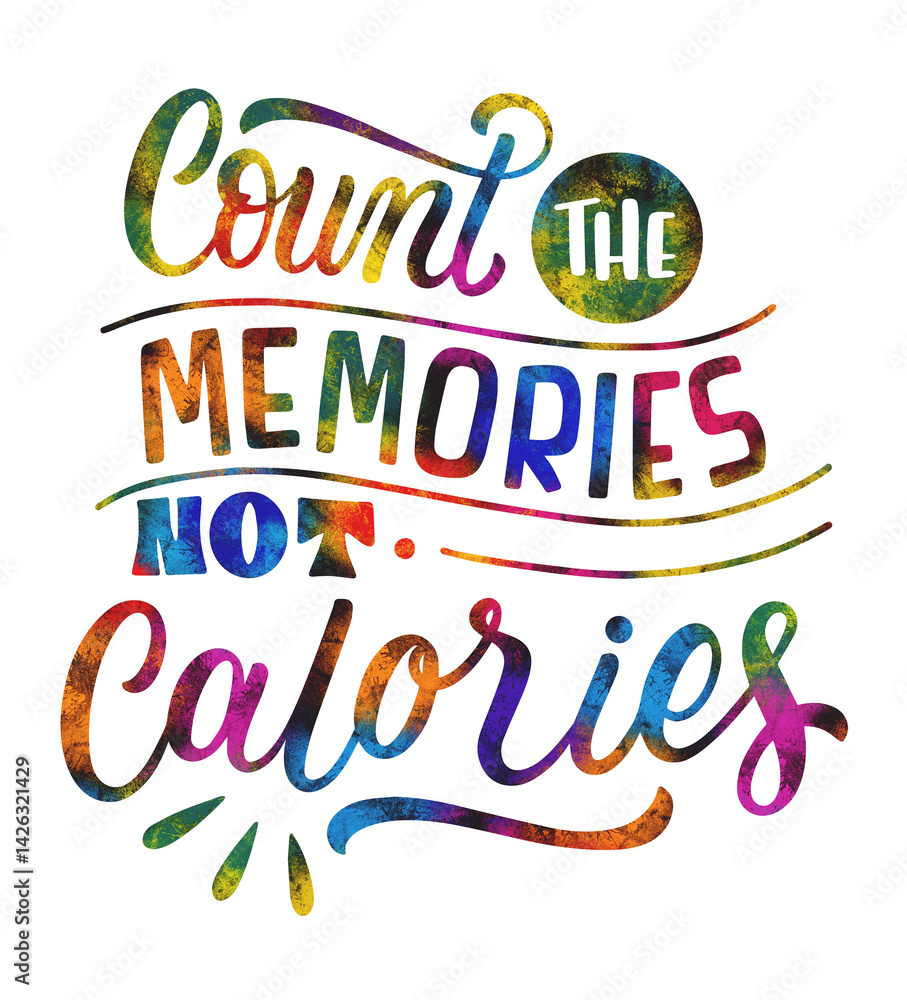 Monochrome funny lettering sticker Count memories not calories