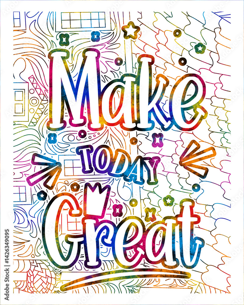 Motivational Quotes design inspirational quotes make today great