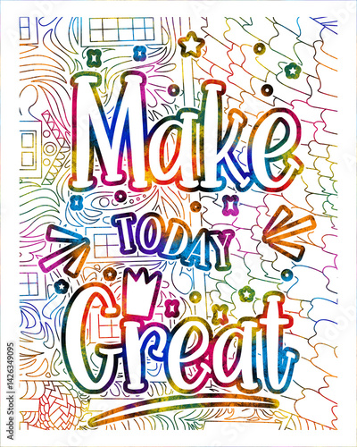 Obraz na płótnie Motivational Quotes design inspirational quotes make today great w salonie