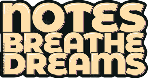 Notes Breathe Dreams lettering vector design