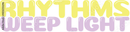 Rhythms Weep Light lettering vector design