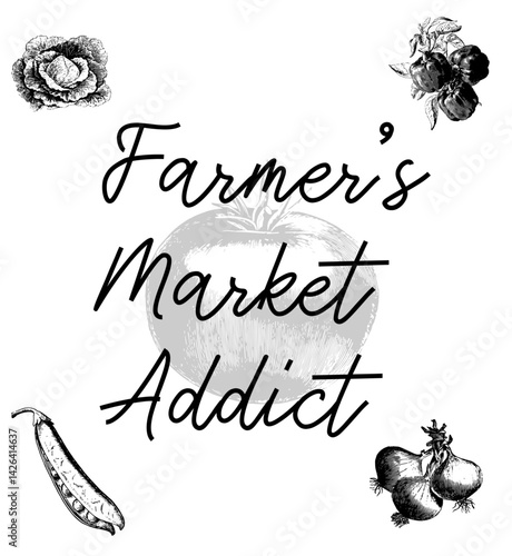 Farmers Market Addict Vector with Hand-Lettered Script and Colorful Garden Vegetables Illustration