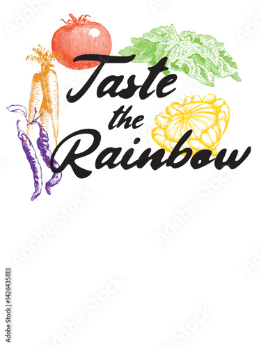 Taste the Rainbow Vegetable Vector with Script Font and Colorful Garden Produce Illustration
