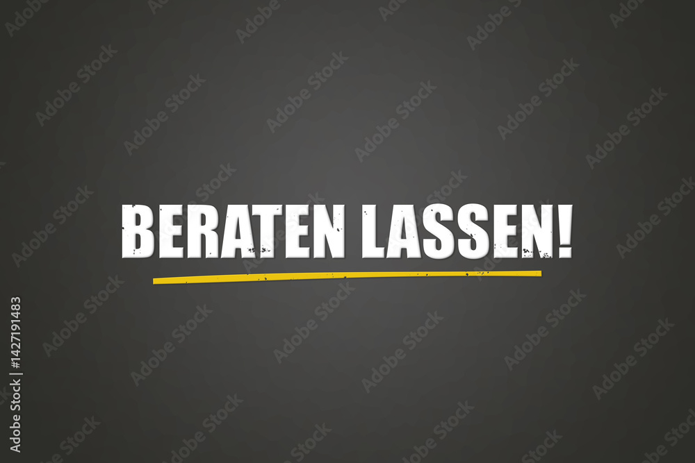 Obraz premium Beraten lassen (Get advice) - A blackboard with white text.