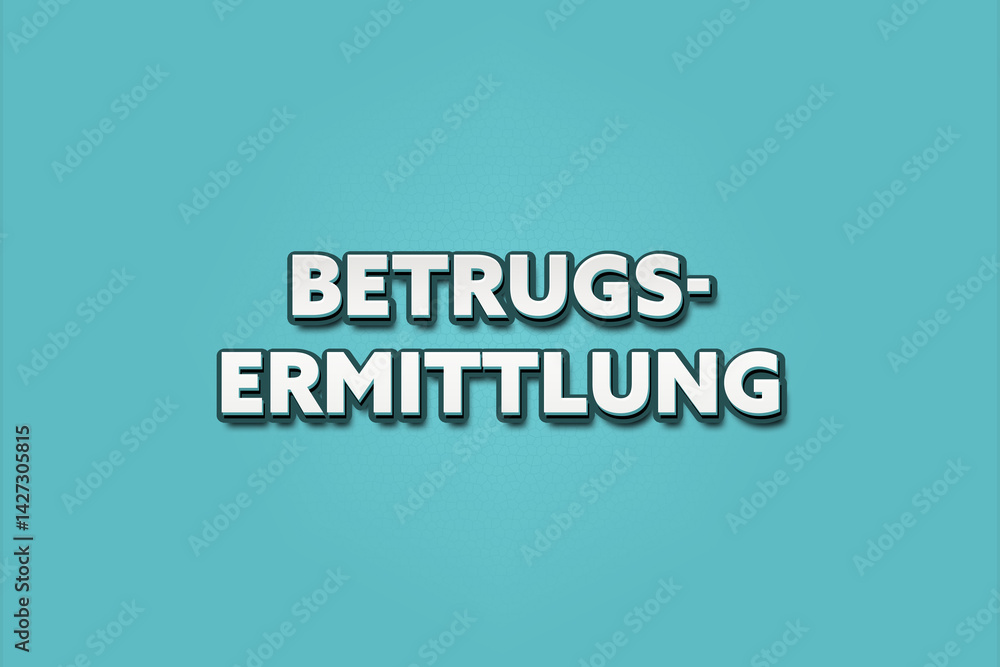 Fototapeta premium Betrugsermittlung (Fraud Investigation) - A turquoise banner illustration with white text.