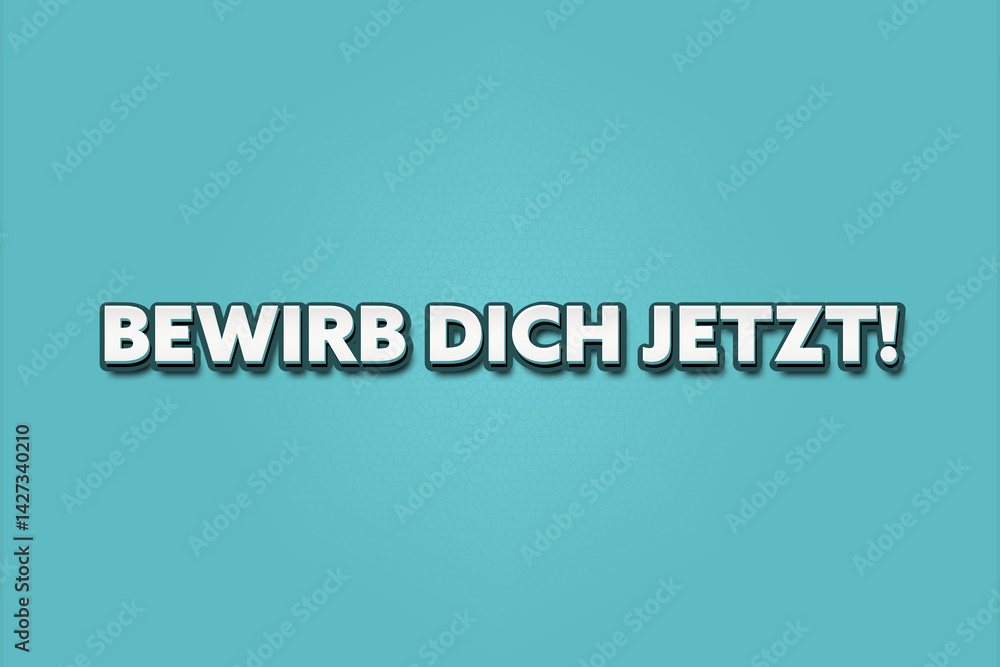 Bewirb dich jetzt (Apply now) - A turquoise banner illustration with white text. Bewirb dich jetzt (Apply now) - A turquoise banner illustration with white text.