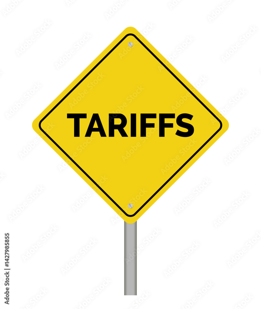Tariffs Yellow Warning Sign Board Tariffs Yellow Warning Sign Board