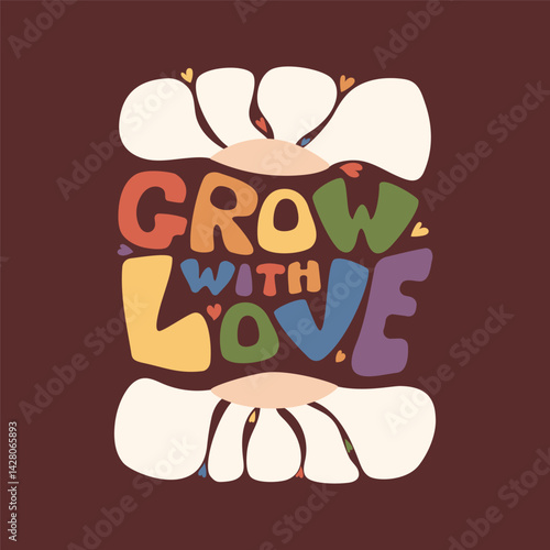 Retro Groovy Lettering in LGBT Rainbow colors. Handwritten motivational quote with Daisy Flower Power. Vector illustration. LGBTQ community. Gender equality and diversity relationships. Pride month
