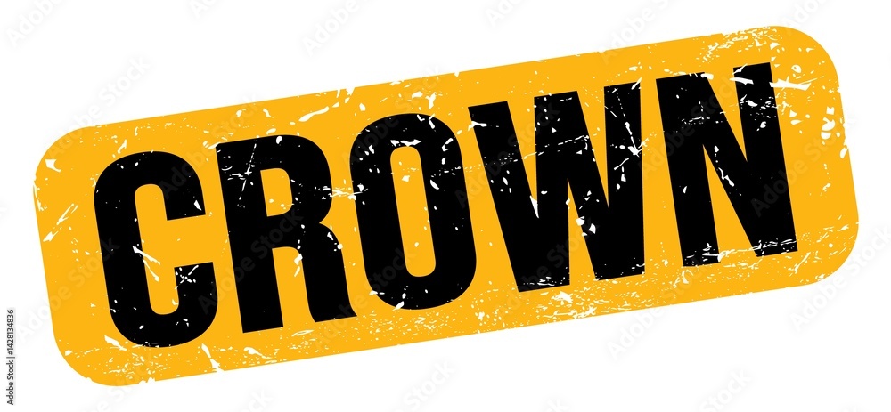 CROWN text on yellow-black grungy stamp sign.