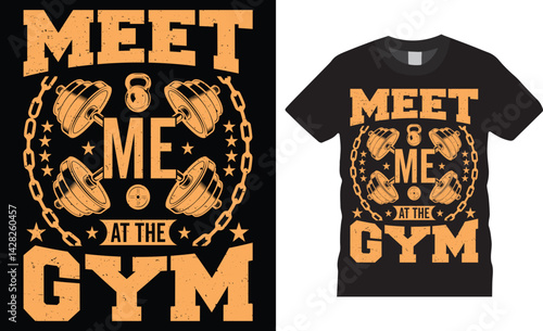 Meet me at the gym, Gym fitness typography t shirt design.