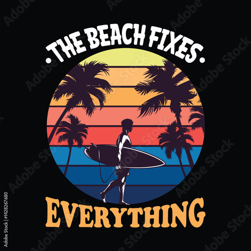 "The beach fixes everything "summer lover typographic quote food t-shirt design, summer vacation 2025 vector, summer vibes T-Shirt Design vector illustration quotes design.
