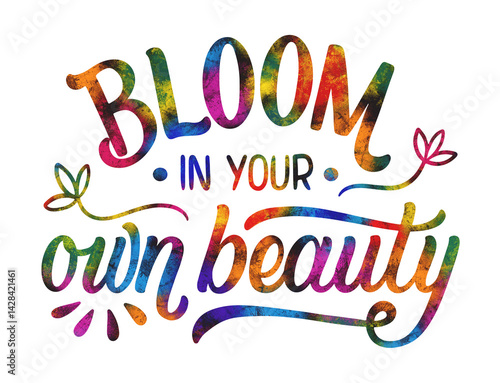 Obraz na płótnie Lettering bloom sticker Bloom in your own beauty w salonie