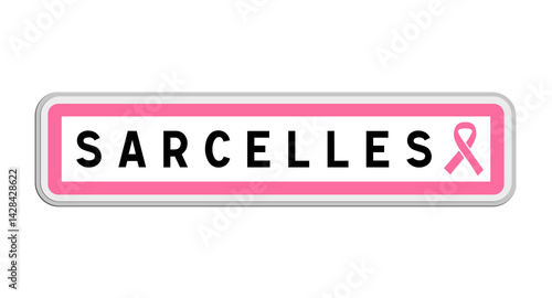 Panneau de sortie de Sarcelles, Val-d'Oise, Île-de-France avec Ruban Octobre Rose