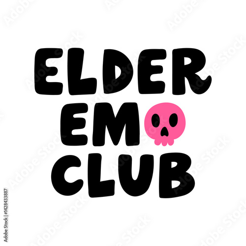Elder emo club hand-drawn lettering card with skull sticker. Cute vector illustration