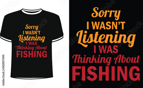 Sorry i wasn't listening i was thinking about fishing shirts design. Funny Fisher and Hunter Man t-shirt Design.