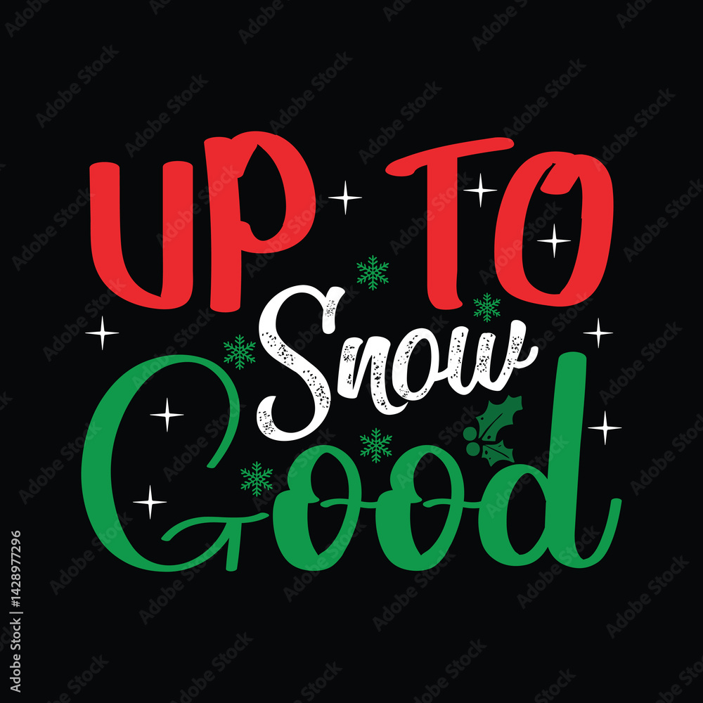 up to snow goood up to snow goood