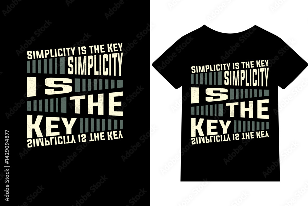 Fototapeta premium Simplicity Is The Key t-shirt design.