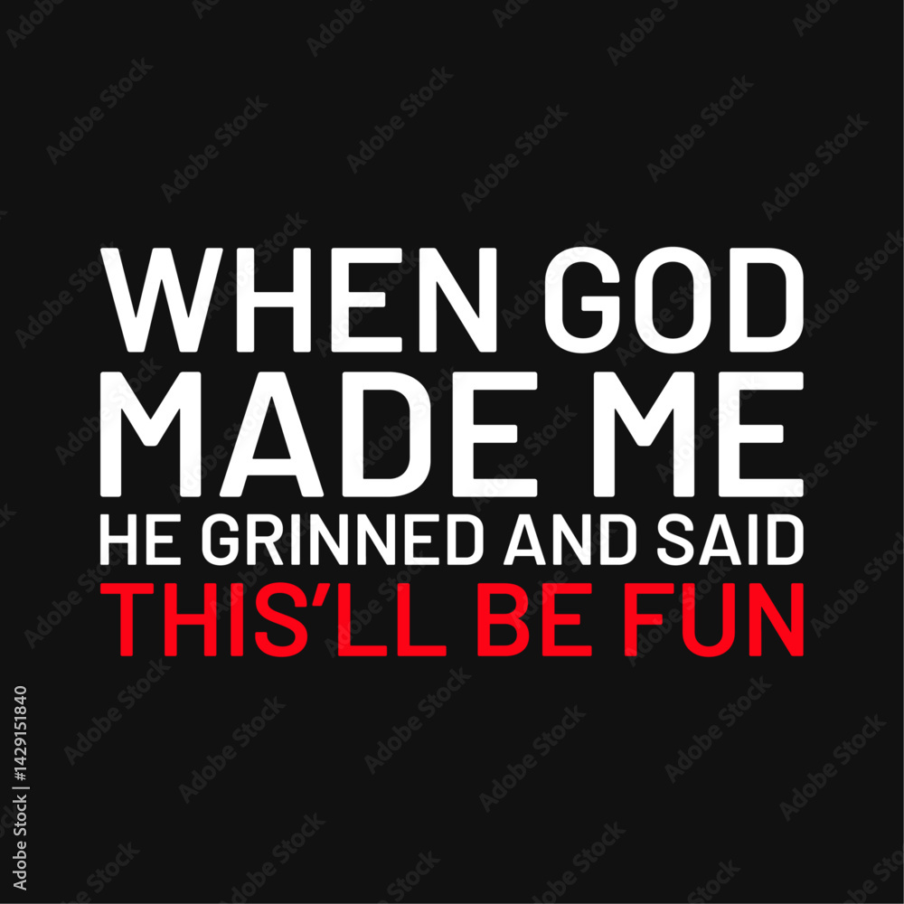 Funny Sarcastic Humor T Shirt Design Funny Sarcastic Humor T Shirt Design