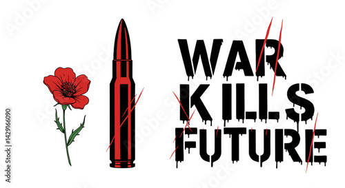  Not a bad call. War kills future graphic with bullet and red poppy flower