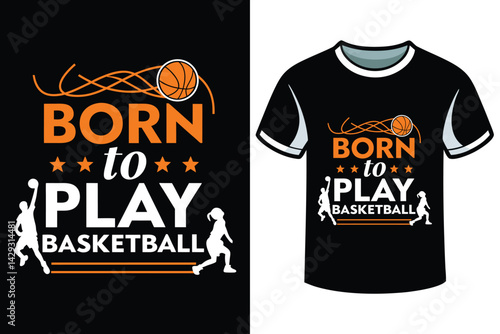Born to Play Basketball – Dynamic Sports T-Shirt Design