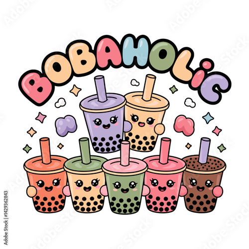 A collection of colorful, cartoon-style bubble tea cups with happy faces form a cheerful ensemble, accompanied by the playful text Bobaholic